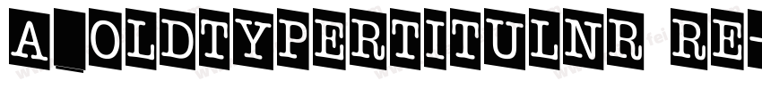 a_OldTyperTitulNr Re字体转换